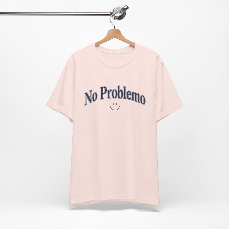 No Problemo T-Shirt, Funny Graphic Tee, Laid Back Style Top, Relaxed Summer Vibes image 9