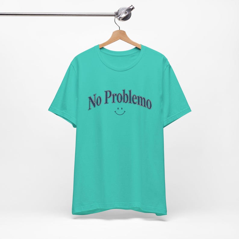 No Problemo T-Shirt, Funny Graphic Tee, Laid Back Style Top, Relaxed Summer Vibes image 13