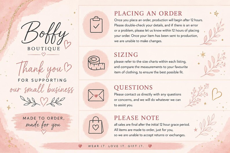 May include: A pale pink informational graphic for Boffy Boutique featuring dark text and icons. It outlines policies for placing orders, sizing, questions, and final sales. The design includes decorative floral elements, hearts, and stars.