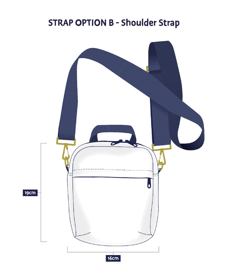 May include: A white shoulder bag with a navy blue strap and gold-colored hardware. The bag is 19 cm high and 16 cm wide. The text "STRAP OPTION B - Shoulder Strap" is at the top.