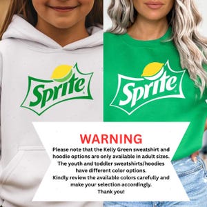 May include: A white hooded sweatshirt and a kelly green crewneck sweatshirt, both featuring the green and yellow Sprite logo on the chest. A white text box with red and black lettering provides a warning about adult and youth size colour options.