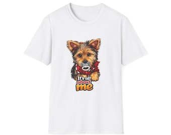 Cachorro de Yorkshire Terrier con chupete. Todo gira en torno a mí. Camiseta para amantes de los perros.