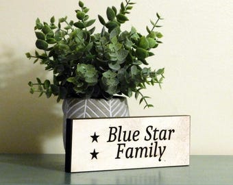 Two Stars Blue Star Family ~ Engraved Shelf Sitter ~ Active Member or Veteran ~ 2.5" x 7" MDF ~  Honoring Double the Strength And Service