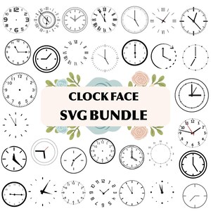 May include: A collection of clock face designs in black and white. The image includes various styles, such as Roman numerals, Arabic numerals, and minimalist designs. Text in the image reads "CLOCK FACE SVG BUNDLE".