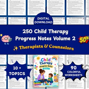 May include: A digital download set of 250 Child Therapy Progress Notes Volume 2 for therapists and counselors. Includes 90 colorful worksheets covering 10+ topics, featuring a central illustration of a therapist and child with text.