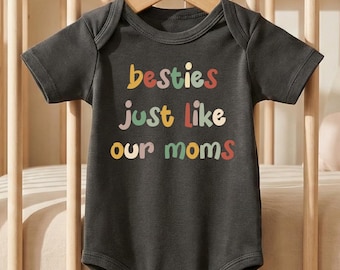 Besties Just Like Our Moms Baby Bodysuit: Mothers Day Gif