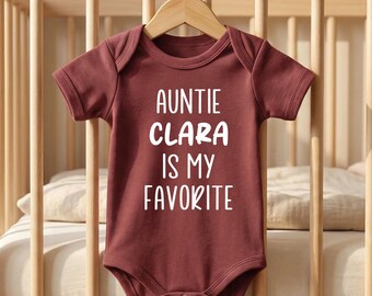 Custom Aunt Name Baby Bodysuit: Auntie is my favorite Newborn Outfit