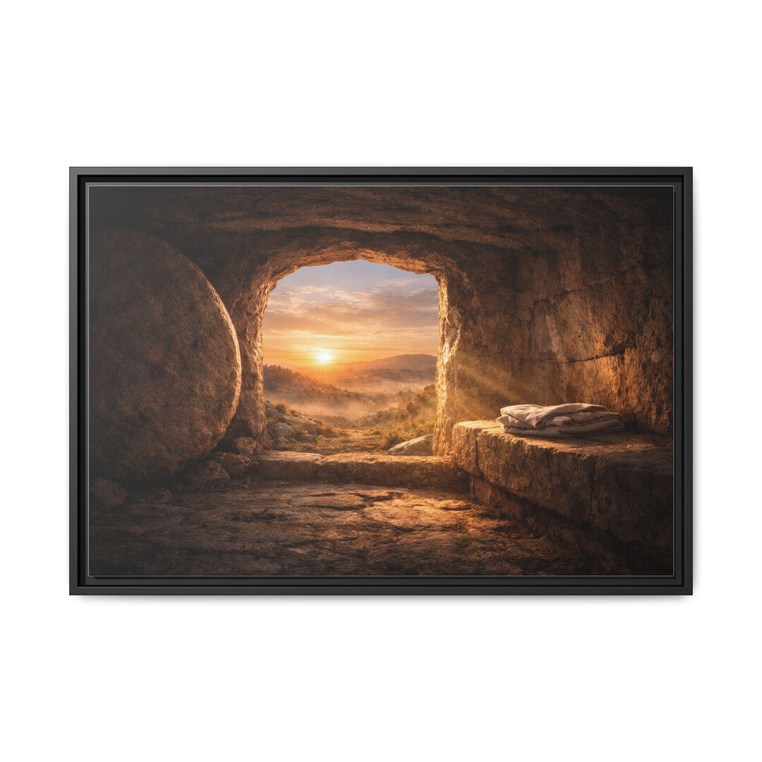 He is Risen – Empty Tomb at Sunrise Framed Canvas Wall Art ...