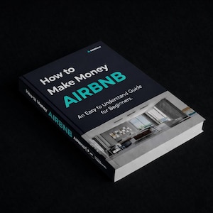 May include: A book titled "How to Make Money AIRBNB" with a teal and white title on a dark blue cover. The book has a picture of a modern interior and the text "An Easy to Understand Guide for Beginners".