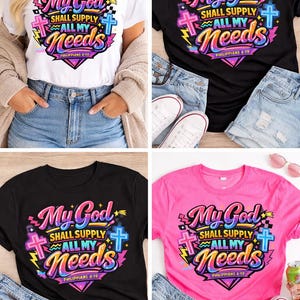 May include: A collection of t-shirts in white, black, and pink, each featuring the text "My God Shall Supply All My Needs" with cross graphics. The shirts are paired with denim shorts and jeans.