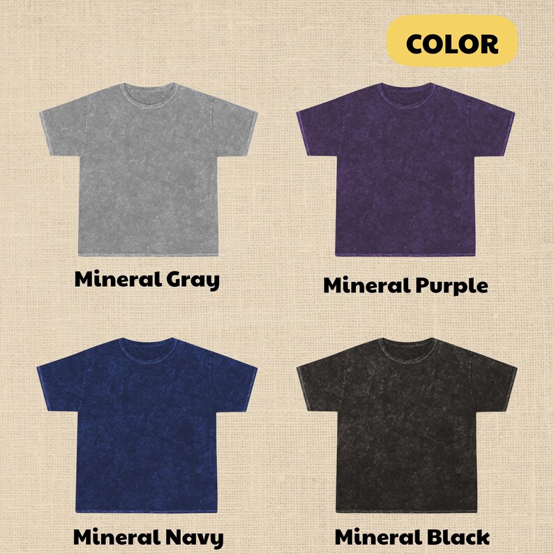 May include: Four mineral wash t-shirts in gray, purple, navy, and black are displayed. Each shirt is a crew neck with short sleeves. The text "Mineral Gray", "Mineral Purple", "Mineral Navy", and "Mineral Black" is printed below each shirt.
