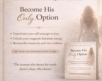 Él no es el problema. Tu autoconcepto sí lo es. / Guía de la Mujer Magnética (45 páginas)