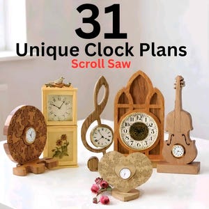May include: A selection of handcrafted wooden clocks in various designs, such as a puzzle, a treble clef, and a violin. The clocks feature visible clock faces and hands. The image displays the text "31 Unique Clock Plans Scroll Saw".
