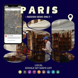 Puede incluir: Un gráfico azul oscuro con la palabra "PARIS" en blanco y el texto "- HIDDEN GEMS ONLY -". Un smartphone muestra un mapa con marcadores de ubicación. La imagen también muestra a una persona en una librería. El texto "LOCAL GOOGLE MY MAPS LIST" está en la parte inferior.