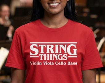 String Things Violin Viola Cello Bass T-Shirt | Orchestra Music Lover Tee Musician Gift Stranger Things Fan Band
