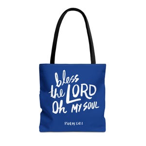 Christian Faith Bless the Lord Oh My Soul Tote Bag | Bible Scripture Psalm 103:1