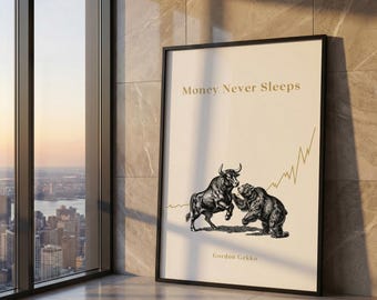 Money Never Sleeps Giclée Print – Gordon Gekko Bull Bear Gold Finance Poster – Executive Wall Decor – Quiet Luxury Stock Market Investor