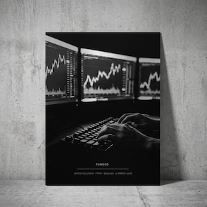 May include: A black and white print featuring three computer monitors displaying stock market line graphs. A pair of hands is typing on a keyboard in the foreground. The text reads FUNDED, JAMES HOLLOWAY, FTMO, $100,000, 14 MARCH 2024.