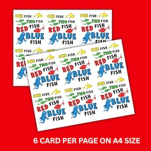 Peut inclure: Deux feuilles de papier blanc avec des illustrations de poissons colorés et du texte. Le texte se lit "ONE FISH, TWO FISH, RED FISH, BLUE FISH." Le bas de l'image indique "6 CARTES PAR PAGE SUR FORMAT A4."