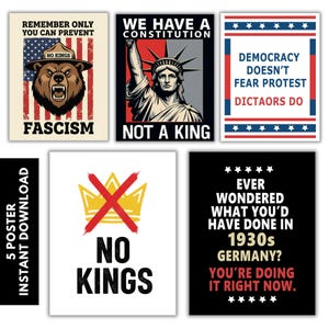 Puede incluir: Un conjunto de cinco carteles con mensajes políticos. Uno presenta un oso con sombrero de guardabosques con la palabra "Fascismo". Otro muestra la Estatua de la Libertad con "Not a King". Otros carteles incluyen "Democracy Doesn't Fear Protest", "No Kings" y una advertencia sobre la Alemania de 1930.