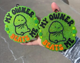 My Owner Beats Me Funny Saying Car Air Freshener, Freshie