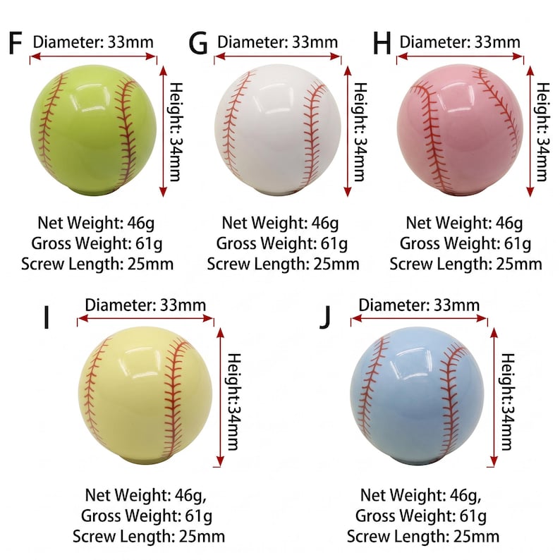 May include: Five spherical cabinet knobs shaped like baseballs in lime green, white, pink, yellow, and light blue. Each knob has a 33mm diameter, 34mm height, 46g net weight, 61g gross weight, and a 25mm screw length, labeled F through J.