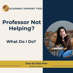 Puede incluir: Imagen con texto: "¿El profesor no ayuda? ¿Qué hago?" Una mujer está sentada en un escritorio en un aula, con una expresión pensativa. La imagen también incluye el texto "Academic Support Tool" y "Step-by-Step Plan Reality in Whispers™".