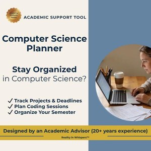 May include: A Computer Science Planner with the text "Stay Organized in Computer Science?" and bullet points for tracking projects, planning coding sessions, and organizing the semester. The design includes a gold seal that says "Created by Academic Advisor".