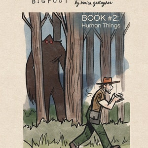 The Biggest Bigfoot Comic PDF #2: Human Things