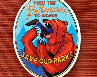 Feed the Billionaires to Bears Aufkleber