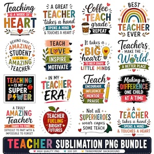 May include: A collection of colorful teacher-themed designs with inspirational quotes. The designs include phrases like "Teaching is a work of heart" and "A great teacher takes a hand." The words are in various fonts and colors.