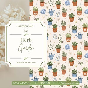 May include: A seamless pattern featuring potted herbs, watering cans, scissors, and seed packets on a cream background. The design includes text that reads "Garden Girl", "Herb Garden", and "Seamless Pattern PNG".