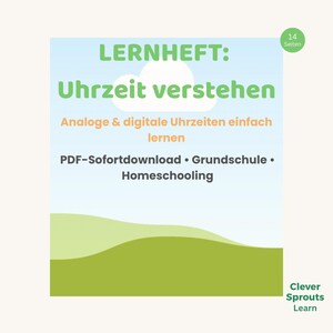 Peut inclure: Une image promotionnelle pour un téléchargement numérique intitulé "LERNHEFT: Uhrzeit verstehen" (Comprendre l'heure). Le fond est bleu clair avec des nuages blancs et un paysage vert et jaune. Le texte inclut "Analoge & digitale Uhrzeiten einfach lernen".