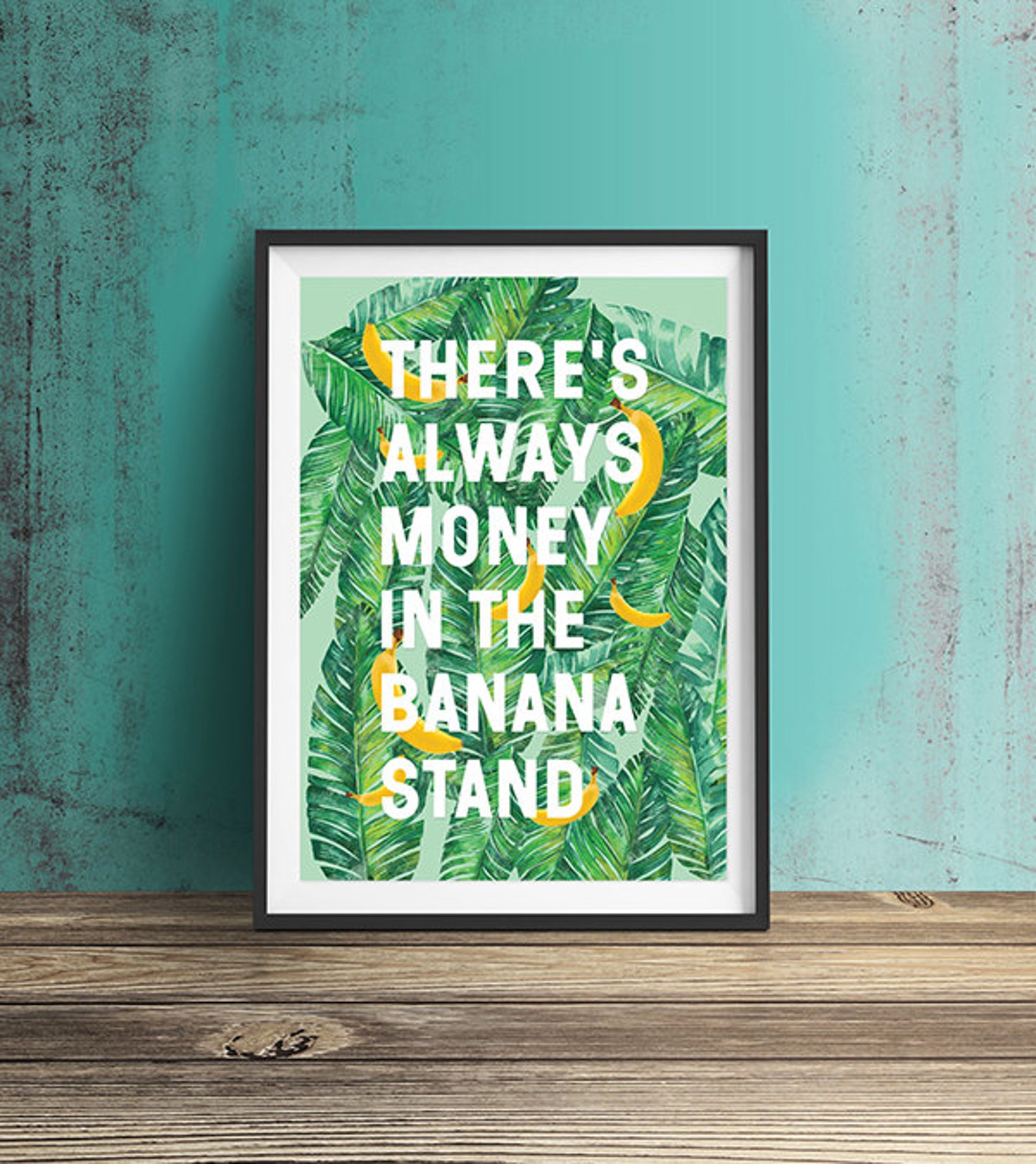 There's Always Money in the Banana Stand Printable Art Etsy