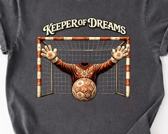 Keeper of Dreams Goalkeeper Soccer Goalie Save Design Vintage Football Net Guardian Graphic digital download PNG file
