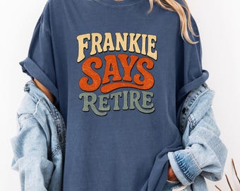 Funny Retirement PNG Retro Vintage Retired Quote Sarcastic Retiree Gift Coworker Retirement Party Tee Frankie Says Retire digital download