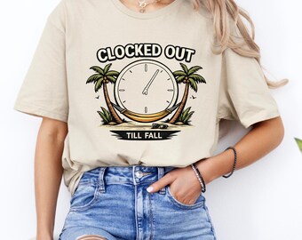 Clocked Out Till Fall Funny Teacher Summer Break Last Day Of School Tropical Vacation digital download PNG file