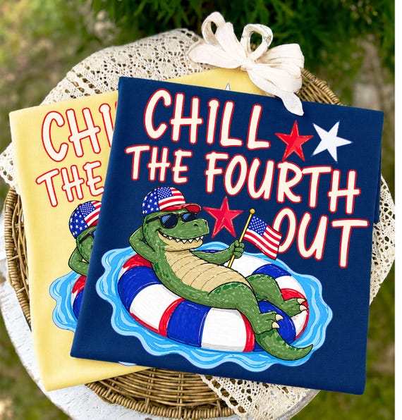 Chill the Fourth Out Dinosaur PNG, Funny Patriotic Dinosaur png, Kids 4th of July png, T Rex Boys Kids shirt design (Digital Download)