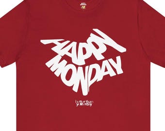 Happy Monday Motivational Graphic Tee Positive Mindset Streetwear Typography Unisex Shirt Optimist Gift