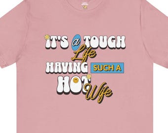 Hot Wife T-Shirt: Retro 70s Bubble Font, Funny Unisex Tee