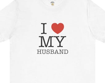 I Love My Husband Funny Marriage Graphic Minimal Heart Typography Spouse T-Shirt