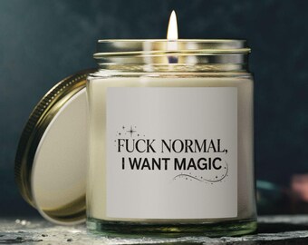 Vela mágica "A la mierda con lo normal, quiero magia" - Regalo con humor - Energía de la Era Curativa - Cera perfumada de coco y albaricoque