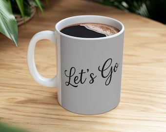Taza de café "Vamos" - Taza de cerámica motivacional (11 oz o 15 oz)