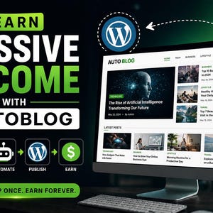 May include: A computer monitor displays a website with articles about technology and lifestyle. The image promotes earning passive income with autoblogging, featuring text and icons related to the process.