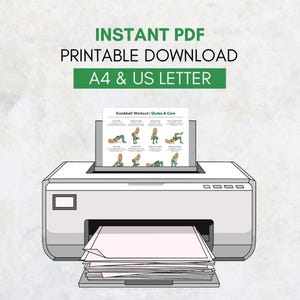 May include: A white printer with a stack of paper is printing a "Dumbbell Workout | Glutes & Core" guide. The top of the image has the text "INSTANT PDF PRINTABLE DOWNLOAD A4 & US LETTER" in green and white.