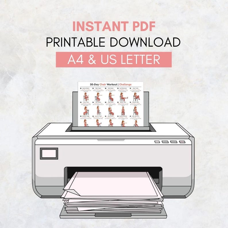 Puede incluir: Una impresora blanca imprime un documento con el texto "30-Day Chair Workout | Challenges" e ilustraciones de ejercicios. El texto "INSTANT PDF PRINTABLE DOWNLOAD A4 & US LETTER" est&aacute; en la parte superior. Una pila de papel est&aacute; en la bandeja de salida.