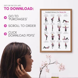 May include: A framed print titled "Dumbbell Workout | for Women 40+" with illustrations of various exercises. The print is in a wooden frame. Text above the print reads "TO DOWNLOAD: GO TO 'PURCHASES', SCROLL TO ORDER, CLICK DOWNLOAD PDFS'".