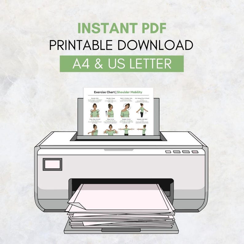 May include: A white printer printing a PDF document with the text "Exercise Chart | Shoulder Mobility." The document shows illustrations of shoulder exercises. Above the printer is the text "INSTANT PDF PRINTABLE DOWNLOAD A4 & US LETTER."