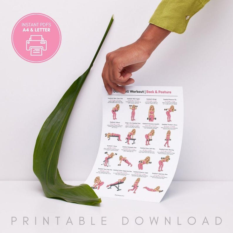May include: A printable dumbbell workout chart for back and posture exercises. The chart features illustrations of exercises with a pink and white color scheme. The text "Instant PDFs A4 & Letter" is in a pink circle.