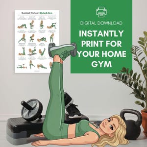 May include: An illustration of a woman in green workout attire doing a dumbbell exercise. A poster titled "Dumbbell Workout | Glutes & Core" is visible. The text "DIGITAL DOWNLOAD INSTANTLY PRINT FOR YOUR HOME GYM" is also displayed.